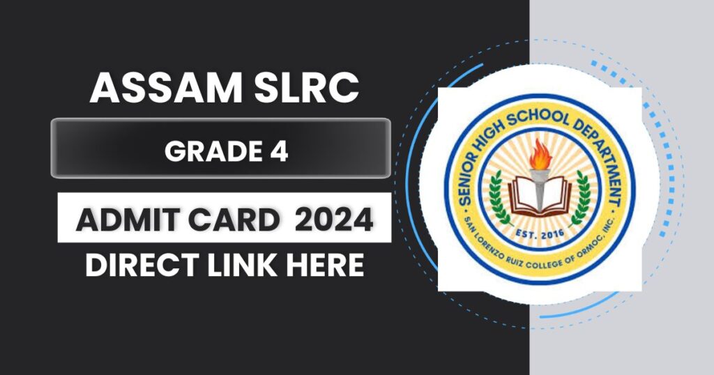 Assam SLRC Grade 4 Admit Card 2024 Link (Out) Download ADRE Class IV Exam Hall Ticket @ www.sebaonline.org