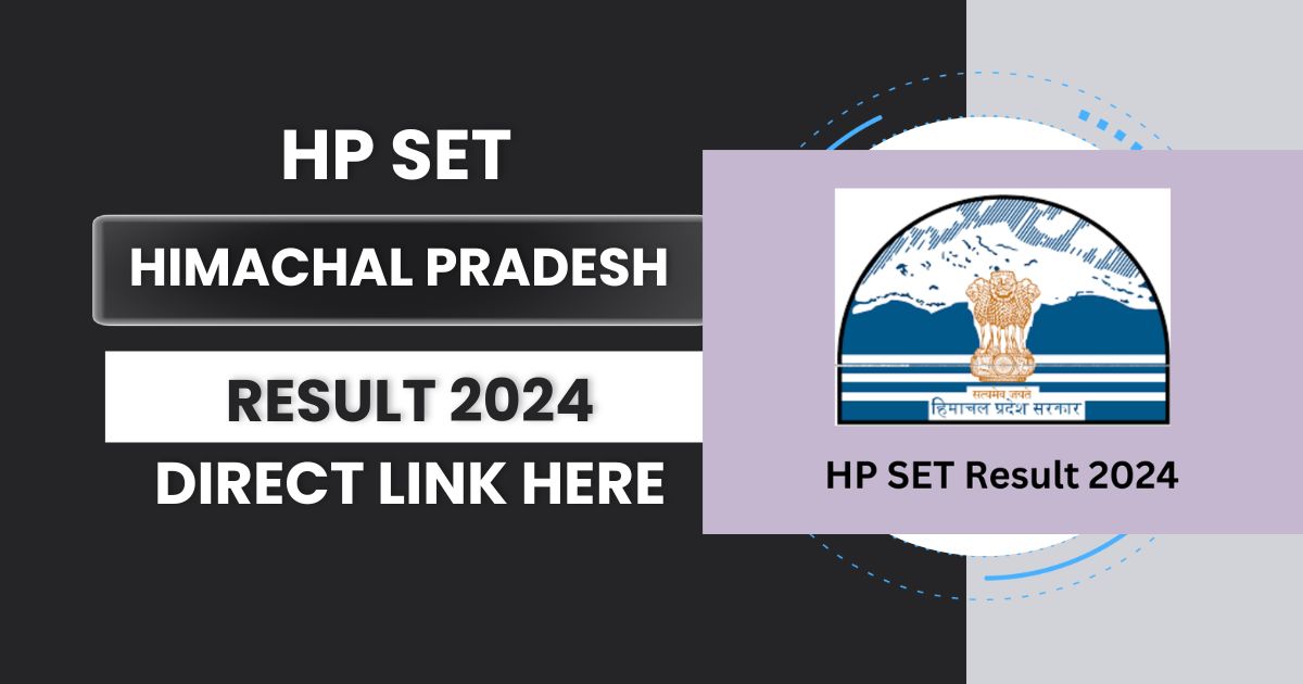 HP SET Result 2024 Date (Out), Himachal Pradesh SET Cut Off Marks & Score Card @hppsc.hp.gov.in