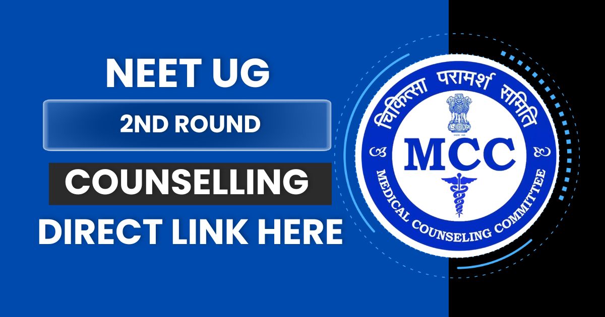 NEET UG Counselling 2024 Round 2 Registration (Started), Revised Dates, Process, Document, Fees etc.