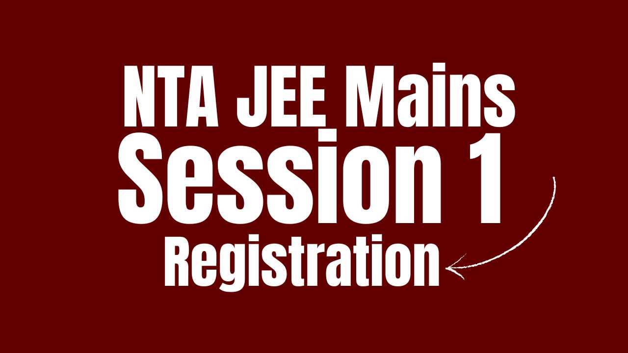 NTA JEE Mains 2025 Session 1 Registration Date Closing Soon: Apply by November 22